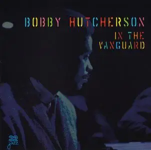 Bobby Hutcherson - In The Vanguard (1986) {1999 Reissue - 32 Jazz - 32170}