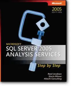 Reed Jacobson, Stacia Misner, «Microsoft SQL Server 2005 Analysis Services Step by Step»
