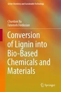 Conversion of Lignin into Bio-Based Chemicals and Materials