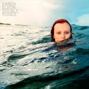 Karen Elson - Double Roses (2017) [Official Digital Download]