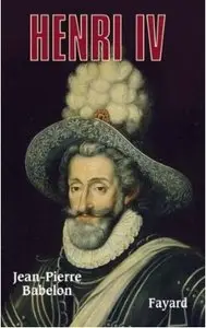 Jean-Pierre Babelon, "Henri IV"