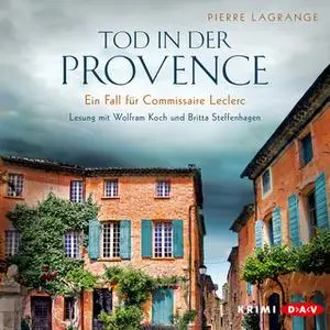 «Tod in der Provence - Ein Fall für Commissaire Leclerc» by Pierre Lagrange