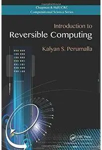 Introduction to Reversible Computing [Repost]