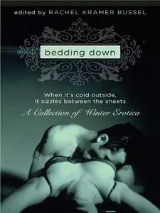 Bedding Down: A Collection of Winter Erotica (Repost)