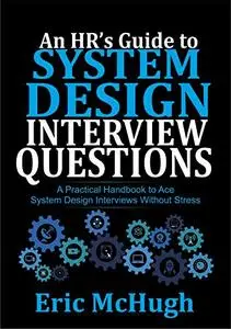An HR’s Guide to System Design Interview Questions