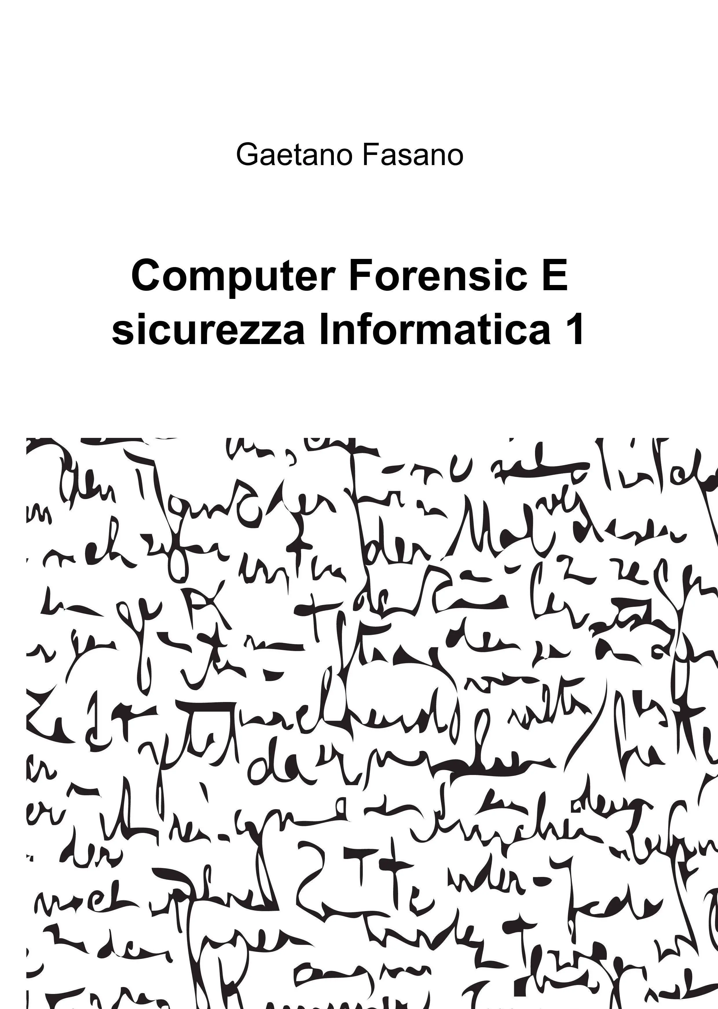 Computer Forensic E sicurezza Informatica 1