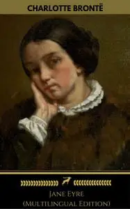 «Jane Eyre (Multilingual Edition) (Golden Deer Classics)» by Charlotte Brontë
