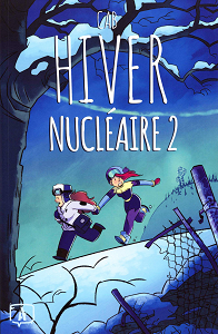 Hiver Nucleaire - Tome 2