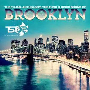 VA - The T.S.O.B. Anthology: The Funk & Disco Sound Of Brooklyn (Remastered) (2013)