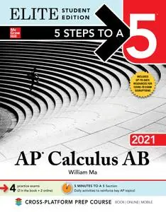 5 Steps to a 5: AP Calculus AB 2021 (5 Steps to a 5), Elite Student Edition