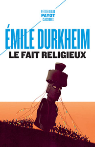 Le fait religieux - Émile Durkheim