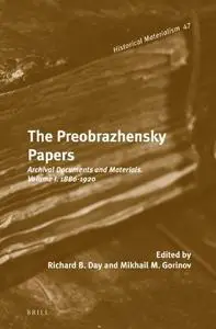 The Preobrazhensky Papers: Archival Documents and Materials. Volume I, 1886–1920