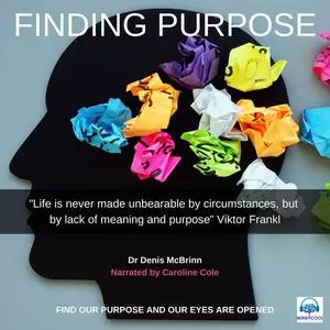 «Finding Purpose» by Denis McBrinn