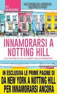 Ali McNamara - Innamorarsi a Notting Hill (RePost)