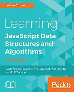 Learning JavaScript Data Structures and Algorithms, 3rd Edition