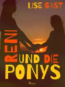 «Reni und die Ponys» by Lise Gast