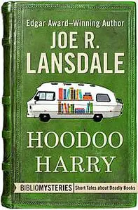 «Hoodoo Harry» by Joe R.Lansdale