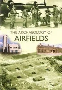 The Archaeology of Airfields (repost)