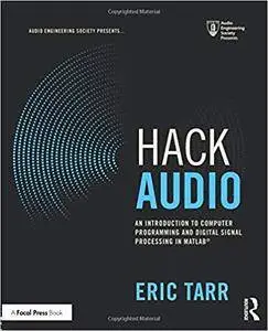 Hack Audio: An Introduction to Computer Programming and Digital Signal Processing in MATLAB
