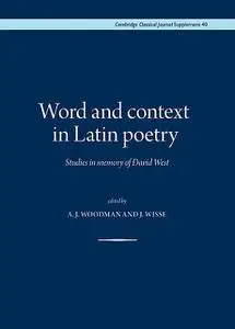 «Word and context in Latin poetry» by A.J. Woodman