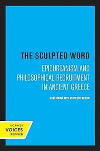 The Sculpted Word: Epicureanism and Philosophical Recruitment in Ancient Greece