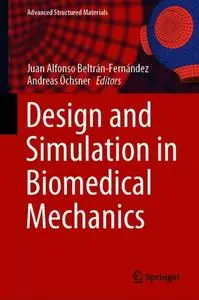 Design and Simulation in Biomedical Mechanics