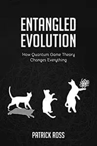 Entangled Evolution: How Quantum Game Theory Changes Everything