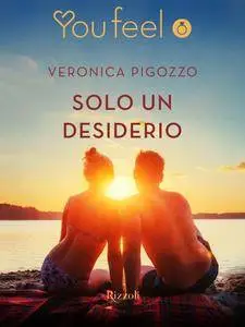 Veronica Pigozzo - Solo un desiderio