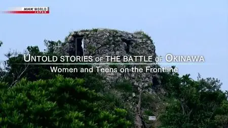 NHK - Untold Stories of The Battle of Okinawa (2020)