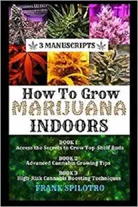 How to Grow Marijuana Indoors