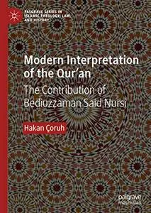 Modern Interpretation of the Qur’an: The Contribution of Bediuzzaman Said Nursi