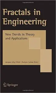Fractals in Engineering: New Trends in Theory and Applications (Repost)