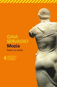 Gaia Servadio - Mozia. Fenici in Sicilia