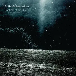 Gidon Kremer, Nicolas Altstaed - Sofia Gubaidulina: Canticle Of The Sun (2012) [Official Digital Download]