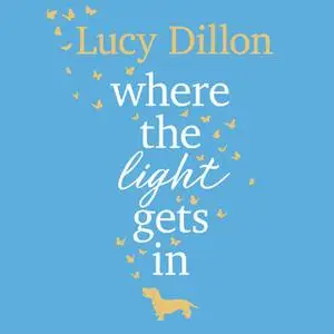 «Where The Light Gets In» by Lucy Dillon