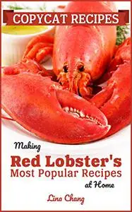 Copycat Recipes: Making Red Lobster’s Most Popular Recipes at Home ***Black and White Edition***