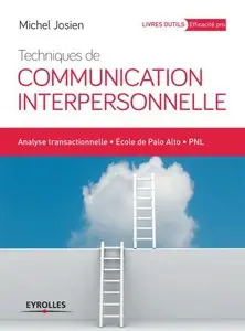 Techniques de communication interpersonnelle : Analyse transactionnelle, école de Palo Alto, PNL