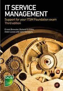 IT Service Management : Support for Your ITSM Foundation Exam, Third Edition