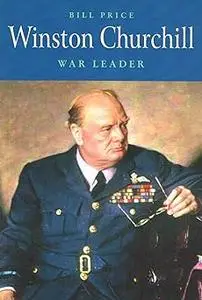 Winston Churchill: War Leader