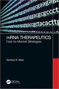 mRNA Therapeutics: Fast-to-Market Strategies