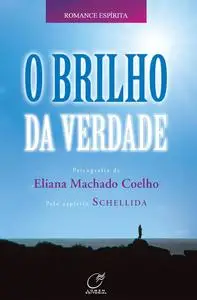 «O brilho da verdade» by Eliana Machado Coelho