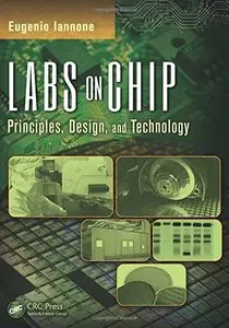 Labs on Chip: Principles, Design and Technology (repost)