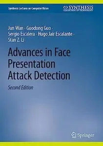 Advances in Face Presentation Attack Detection (2nd Edition)