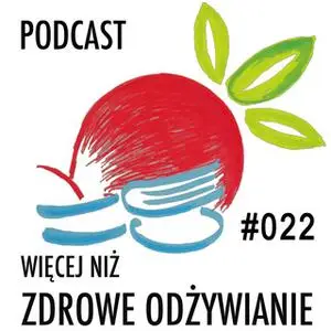 «Podcast - #03 Więcej niż zdrowe odżywianie: Pięć dobrych książek o zdrowym odżywianiu» by Michał Jaworski: Blogowanie o