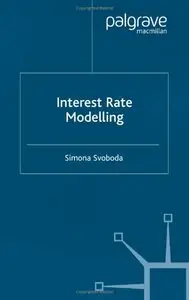 Interest Rate Modelling (Finance and Capital Markets)