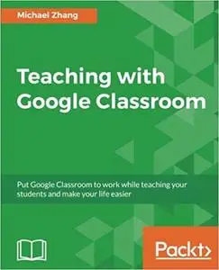 Teaching with Google Classroom