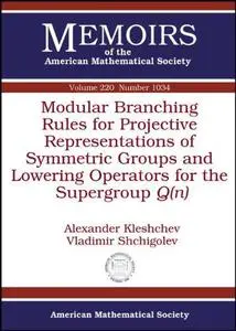 Modular Branching Rules for Projective Representations of Symmetric Groups and Lowering Operators for the Supergroup Q (n)