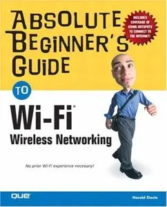 Absolute Beginner's Guide to Wi-Fi Wireless Networking [Repost]