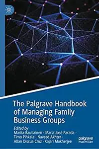 The Palgrave Handbook of Managing Family Business Groups