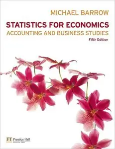 Statistics for Economics, Accounting and Business Studies, 5th Edition (repost)